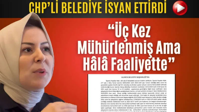 Alanya Belediyesi'nde Rüşvet İddiası! CHP'li Başkan Zan Altında mı?