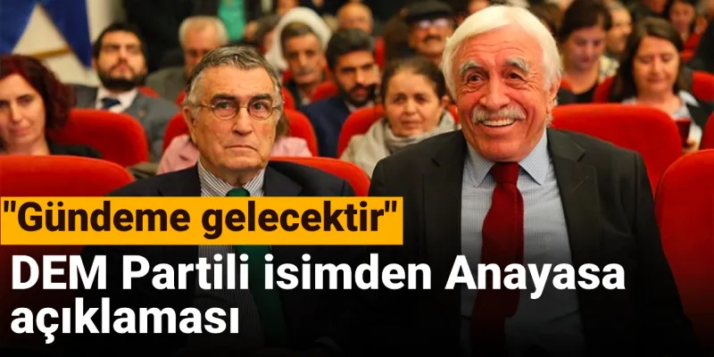 DEM'den Anayasa Çıkışı: Türkiye Gündemi Sarsılacak mı?